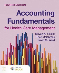 Accounting Fundamentals for Health Care Management - Finkler, Steven A; Ward, David M; Calabrese, Thad