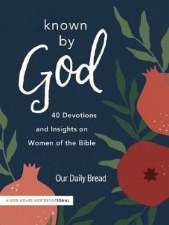 Known by God - Our Daily Bread