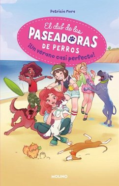 ¡Un Verano Casi Perfecto! / A Perfect Summer!... Almost - Mora, Patricia
