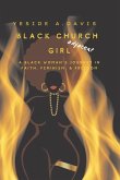 Black Church Girl Adjacent: A Black Woman's Journey in Faith, Feminism, and Freedom