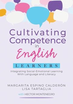 Cultivating Competence in English Learners - Calderón, Margarita Espino; Tartaglia, Lisa