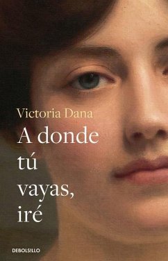 A Donde Tú Vayas, Iré / Wherever You Go, I Will Go - Dana, Victoria