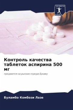 Kontrol' kachestwa tabletok aspirina 500 mg - Laze, Bulambo Kombozi