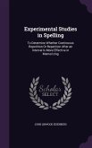 Experimental Studies in Spelling: To Determine Whether Continuous Repetition Or Repetition After an Interval Is More Effective in Memorizing