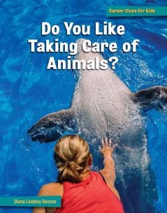 Do You Like Taking Care of Animals? - Reeves, Diane Lindsey