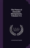 The Poems of Alexander Montgomerie, Volumes 9-11