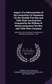 Report of a Subcommittee of the Committee On Standards On the Flexible Fire Box and Tube Plate Construction Proposed by the William H. Wood Locomotive