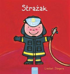 Strażak (Firefighters and What They Do, Polish Edition) - Slegers, Liesbet