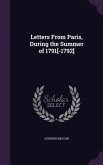 Letters From Paris, During the Summer of 1791[-1792]