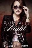 Give In To The Night (Angel Interceptors, #2) (eBook, ePUB)