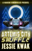 Artemis City Shuffle (The Nanshe Chronicles, #0) (eBook, ePUB)
