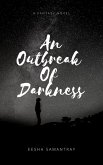An Outbreak Of Darkness (eBook, ePUB)