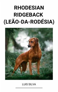 Rhodesian Ridgeback (Leão-da-Rodésia) (eBook, ePUB) - Silva, Luis