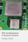 Wii Architecture (Architecture of Consoles: A Practical Analysis, #11) (eBook, ePUB)