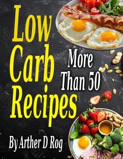 Cover More Than 50 Low Carb Recipes (eBook, ePUB)
