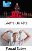 Greffe De Tête (eBook, ePUB)