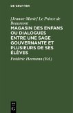 Magasin des enfans ou dialogues entre une sage gouvernante et plusieurs de ses élèves (eBook, PDF)