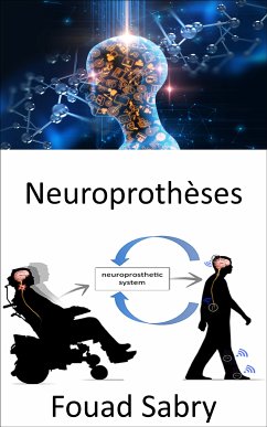 Neuroprothèses (eBook, ePUB) - Sabry, Fouad