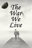 The War We Live (eBook, ePUB)