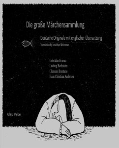 Die große Märchensammlung Deutsche Originale mit englischer Übersetzung Translation by Jonathan Weissman (eBook, ePUB) - Wander, Roland