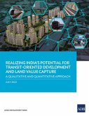 Realizing India's Potential for Transit-Oriented Development and Land Value Capture (eBook, ePUB)
