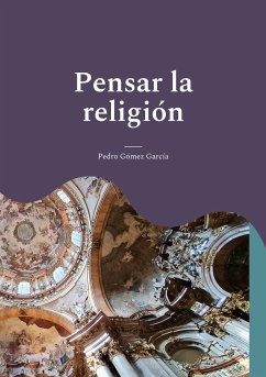 Pensar la religión (eBook, ePUB) - Gómez García, Pedro