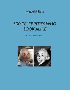 500 CELEBRITIES WHO LOOK ALIKE (eBook, ePUB) - Ruiz, Miguel S.