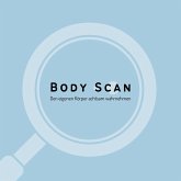 Body Scan zur verbesserten Körperwahrnehmung (MP3-Download) Body Scan zur verbesserten Körperwahrnehmung (MP3-Download)