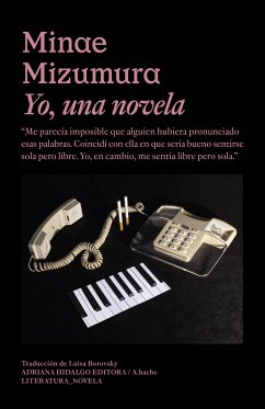 Yo, una novela (eBook, ePUB) - Mizumura, Minae