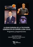 La edad dorada de la televisión generalista en España (1990-2010) (eBook, PDF)