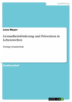 Gesundheitsförderung und Prävention in Lebenswelten (eBook, PDF) - Meyer, Lena