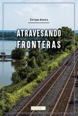 Atravesando fronteras (eBook, ePUB)