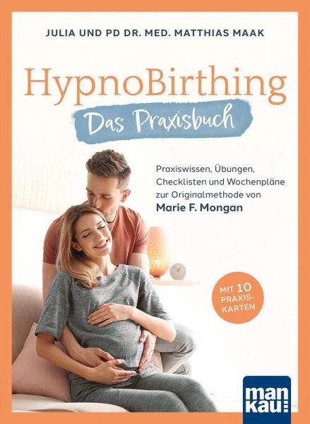 HypnoBirthing. Das Praxisbuch (eBook, ePUB) HypnoBirthing. Das Praxisbuch (eBook, ePUB)