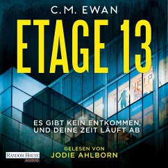 Etage 13 - Es gibt kein Entkommen, und deine Zeit läuft ab (MP3-Download) - Ewan, C.M.