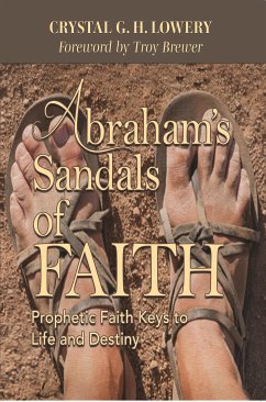 Abraham's Sandals of Faith (eBook, ePUB) - G. H. Lowery, Crystal