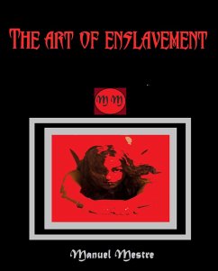 The Art of Enslavement (eBook, ePUB) - Mestre, Manuel