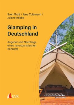 Glamping in Deutschland (eBook, PDF) - Groß, Sven; Culemann, Jana; Rebbe, Juliane
