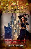 The Cat, the Witch, and the Silverspoon (A Tallyho Grimoire Series, #1) (eBook, ePUB) The Cat, the Witch, and the Silverspoon (A Tallyho Grimoire Series, #1) (eBook, ePUB)