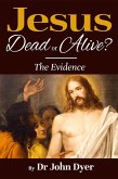 Jesus - Dead or Alive? (eBook, ePUB)