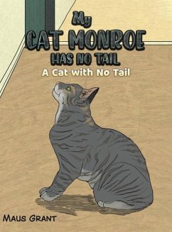 My Cat Monroe Has No Tail - Grant, Maus