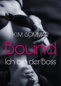 Bound - Ich bin der Boss - Sommar, K. I. M.