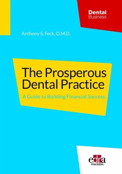 The Prosperous Dental Practice - Feck, Anthony S.