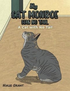 My Cat Monroe Has No Tail - Grant, Maus