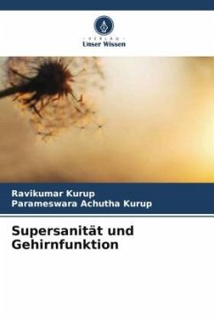 Supersanität und Gehirnfunktion - Kurup, Ravikumar;Achutha Kurup, Parameswara