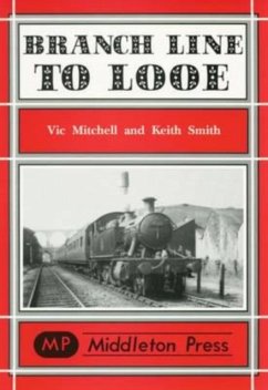 Branch Lines to Looe - Mitchell, Vic; Smith, Keith
