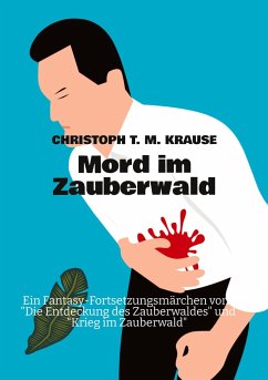 Mord im Zauberwald - Krause, Christoph T. M.