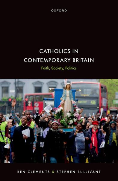 Catholics in Contemporary Britain (eBook, ePUB) Catholics in Contemporary Britain (eBook, ePUB)