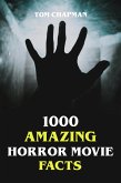 1000 Amazing Horror Movie Facts (eBook, ePUB)