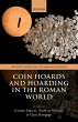Coin Hoards and Hoarding in the Roman... - Bild 1