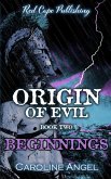 Origin of Evil: Beginnings (eBook, ePUB)